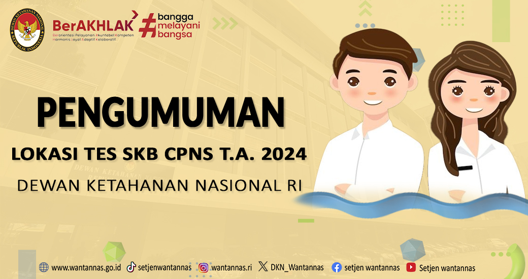 Jadwal Pelaksanaan SKB CPNS Setjen Wantannas RI TA 2024 Menggunakan CAT pada Lokasi BKN Semarang dan Lampung