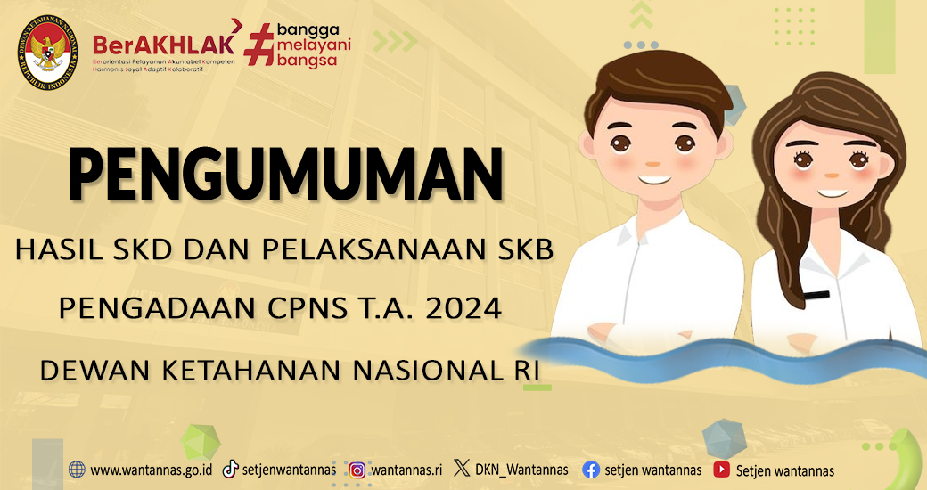 HASIL SKD DAN PELAKSANAAN SKB PENGADAAN CPNS SETJEN WANTANNAS RI TAHUN ANGGARAN 2024